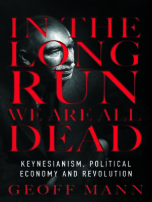 cover image of In the Long Run We Are All Dead